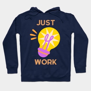 Just work Hoodie